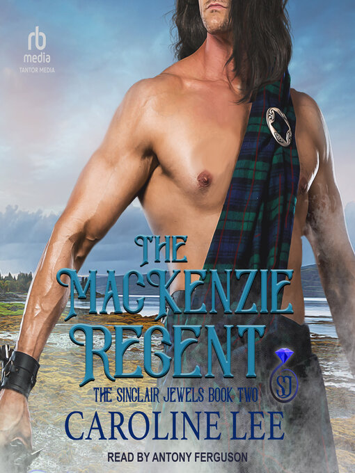 Title details for The Mackenzie Regent by Caroline Lee - Available